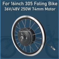 16inch 305 TBK-74AD 36V/48V 250W Front Motor 28Holes 74mm For 16inch 305 Folding Bike